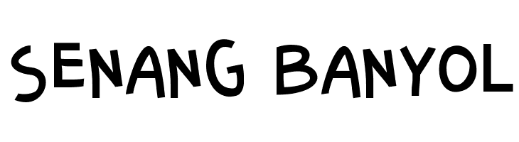 Senang Banyol Font