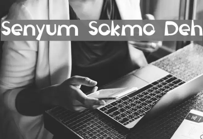 Senyum Sokmo Deh Font examples