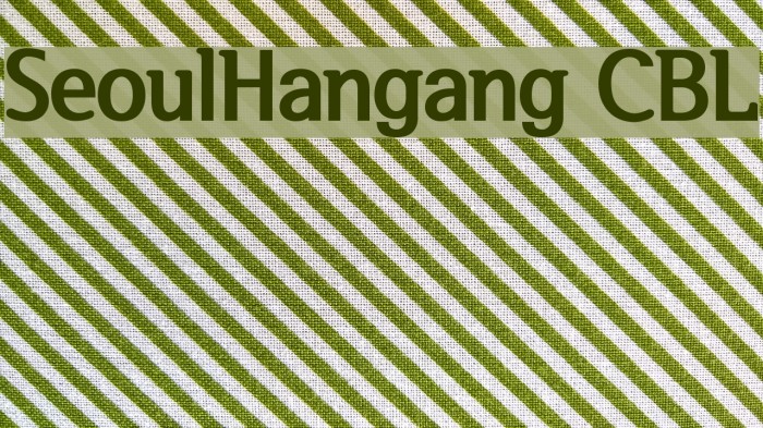 SeoulHangang CBL Font examples