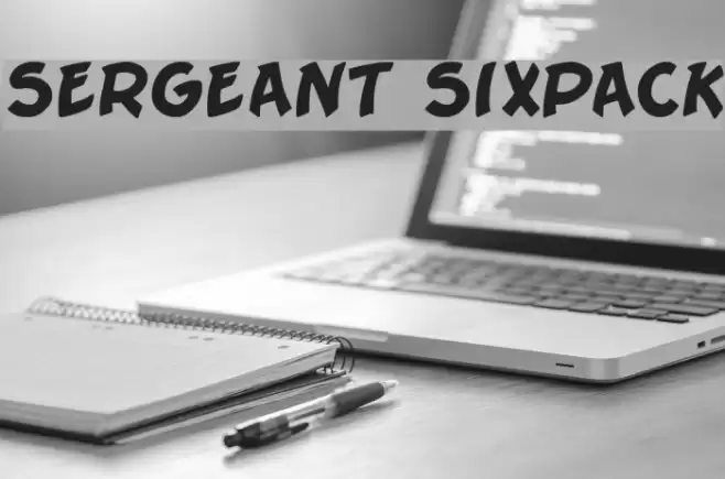 Sergeant SixPack Fuentes examples