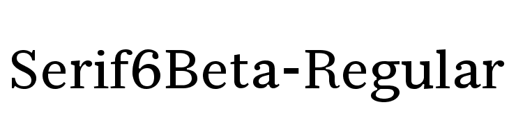 Serif6Beta-Regular Font
