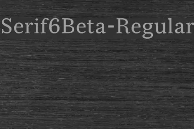 Serif6Beta-Regular Font examples