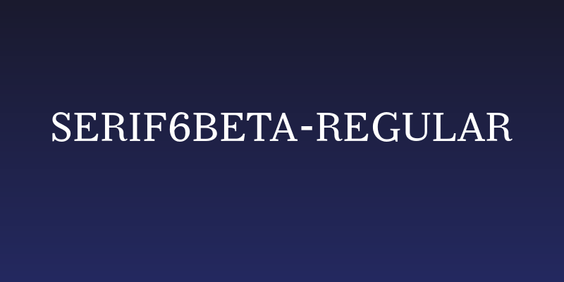 Serif6Beta-Regular Social Header