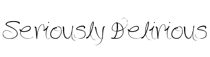 Seriously Delirious  Frei Schriftart Herunterladen