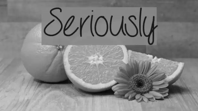 Seriously Font examples