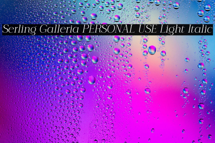 Serling Galleria PERSONAL USE Light Italic Example 2