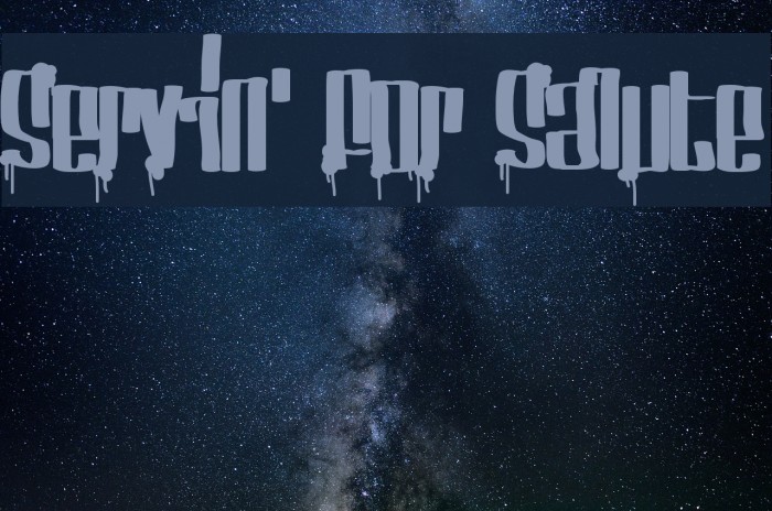 Servin' For Salute Font examples