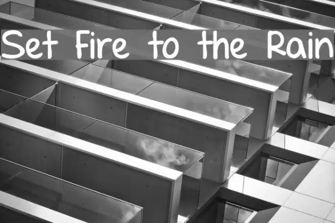 Set Fire to the Rain Font examples