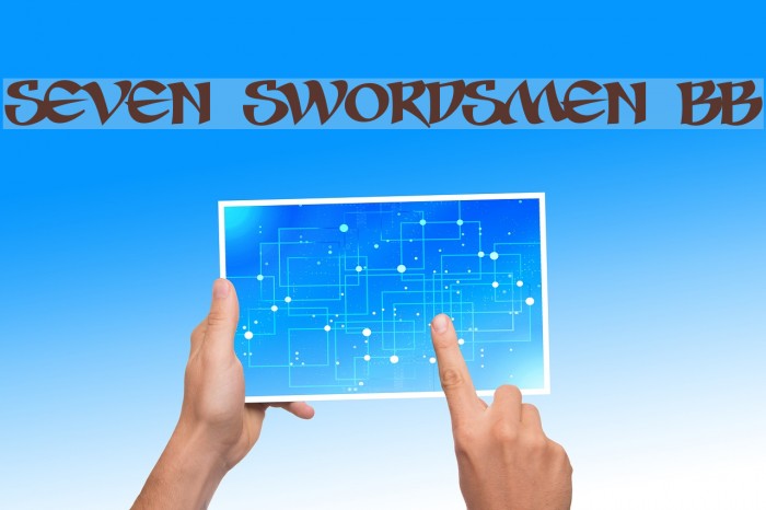 Seven Swordsmen BB Fonte examples