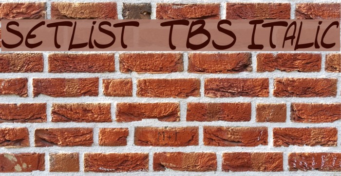 setlist TBS Italic Font examples
