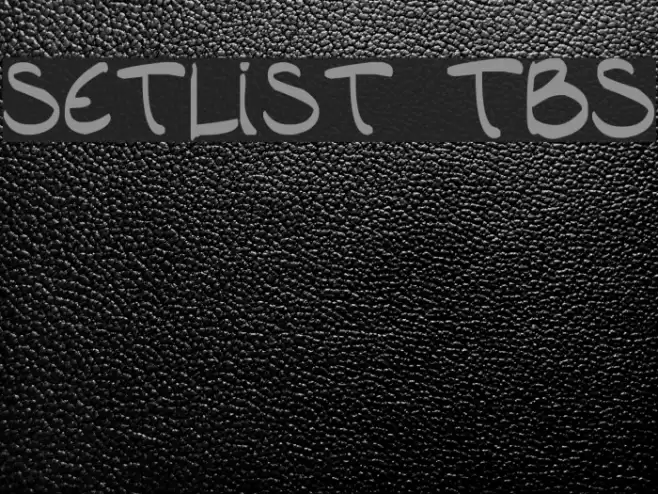 setlist  TBS Font examples