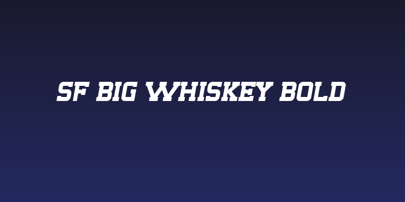 SF Big Whiskey Bold Social Header