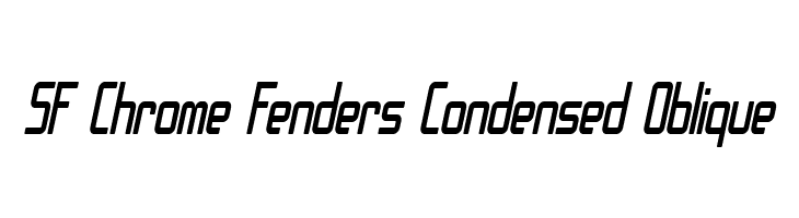 SF Chrome Fenders Condensed Oblique Font