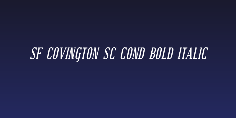 SF Covington SC Cond Bold Italic Social Header