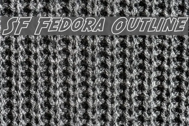 SF Fedora Outline Example 2