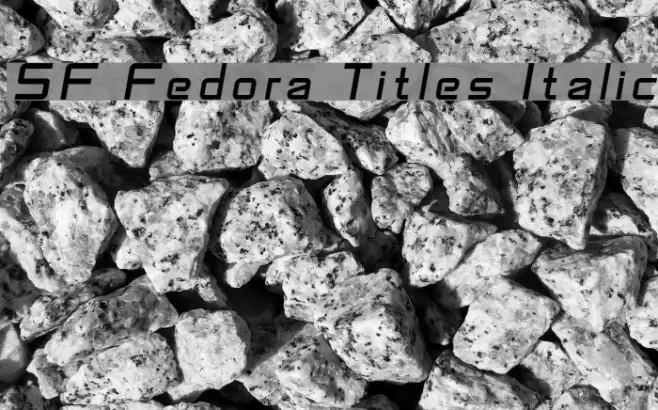 SF Fedora Titles Italic examples