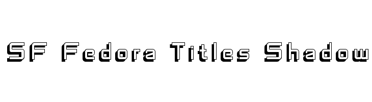 SF Fedora Titles Shadow Font