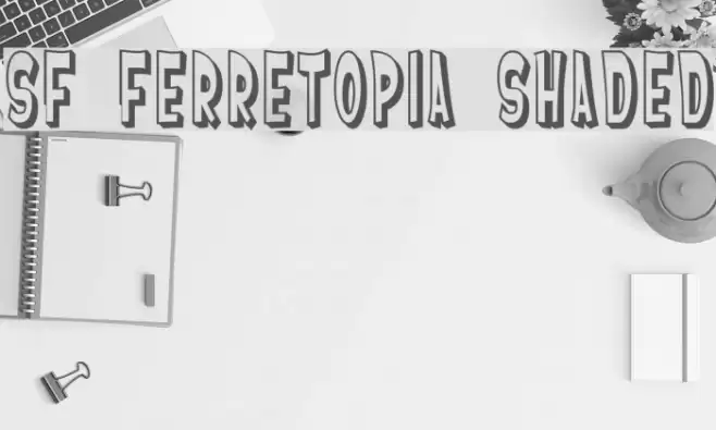 SF Ferretopia Shaded Font examples