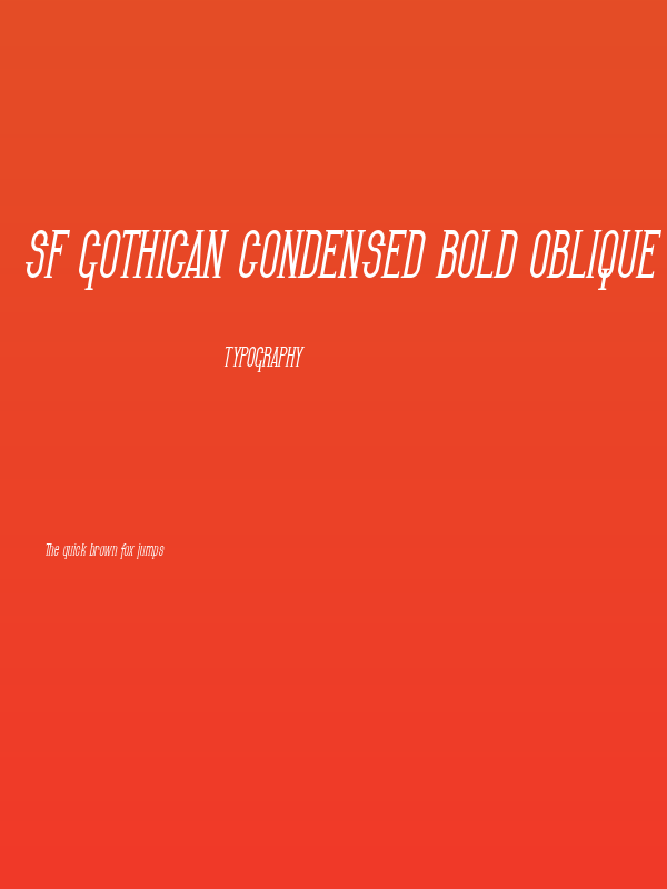 SF Gothican Condensed Bold Oblique Poster