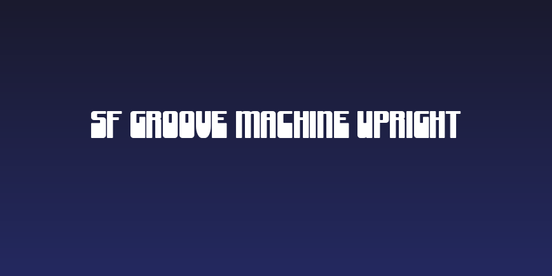 SF Groove Machine Upright Social Header
