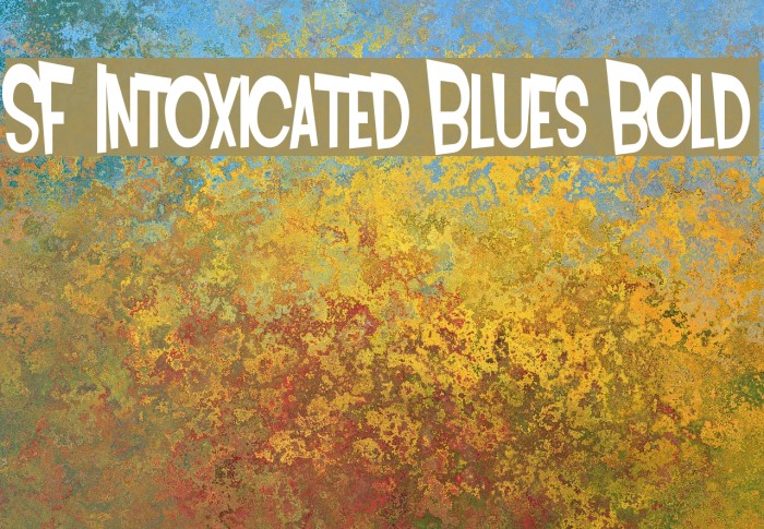 SF Intoxicated Blues Bold Font examples