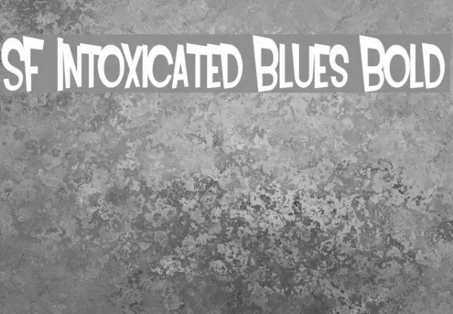 SF Intoxicated Blues Bold Fonte examples