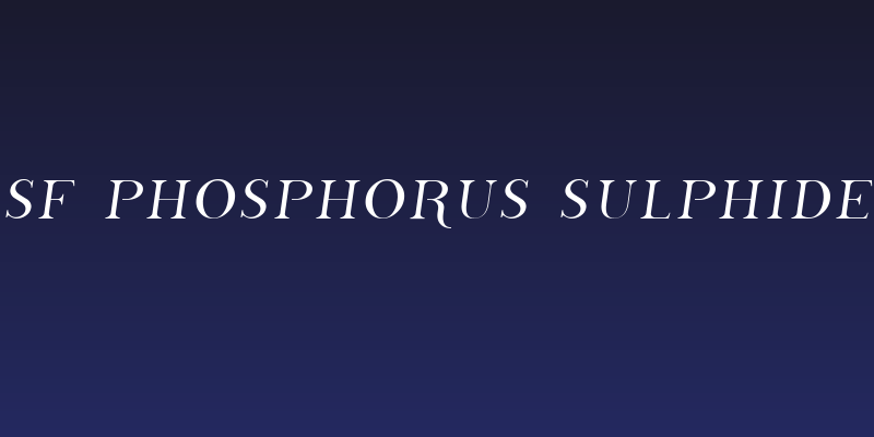 SF Phosphorus Sulphide Social Header