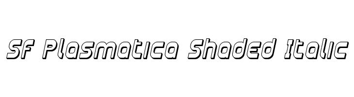 SF Plasmatica Shaded Italic  नि: शुल्क फ़ॉन्ट्स डाउनलोड