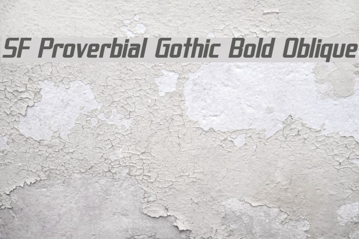 SF Proverbial Gothic Bold Oblique Font examples