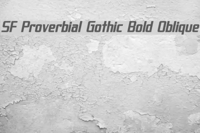 SF Proverbial Gothic Bold Oblique Font examples