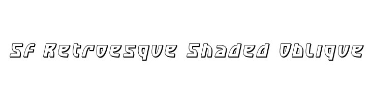 SF Retroesque Shaded Oblique  नि: शुल्क फ़ॉन्ट्स डाउनलोड