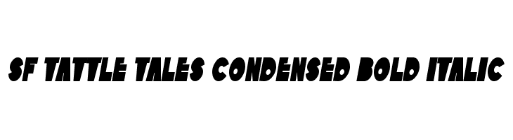 SF Tattle Tales Condensed Bold Italic Font