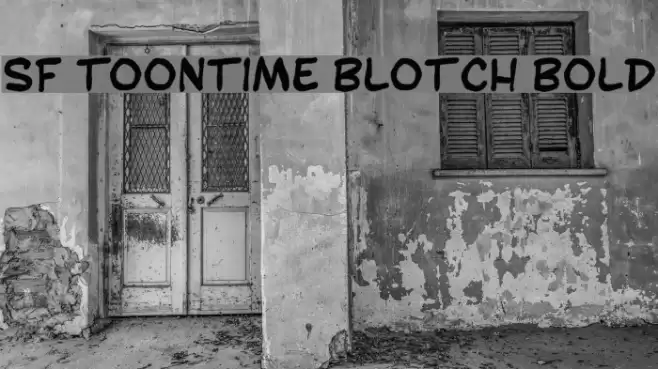 SF Toontime Blotch Bold Fonte examples