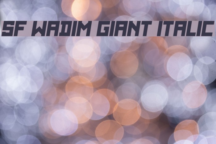 SF WADIM GIANT ITALIC Font examples
