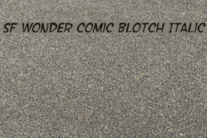 SF Wonder Comic Blotch Italic Schriftart examples