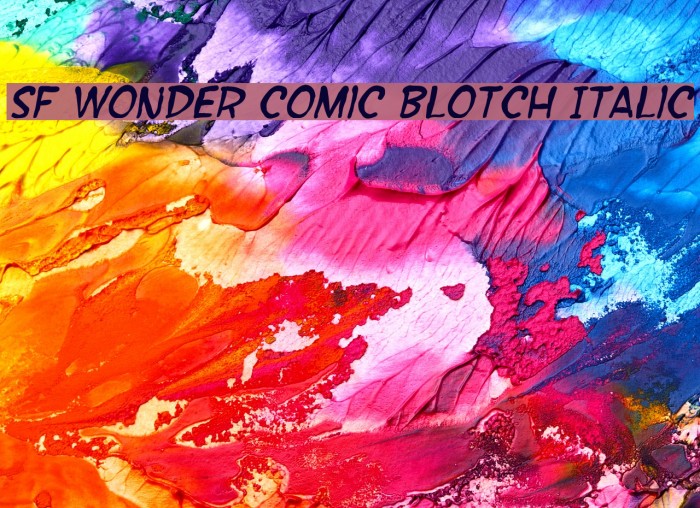 SF Wonder Comic Blotch Italic Schriftart examples