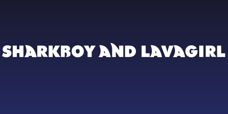 SHARKBOY and lavagirl Social Header