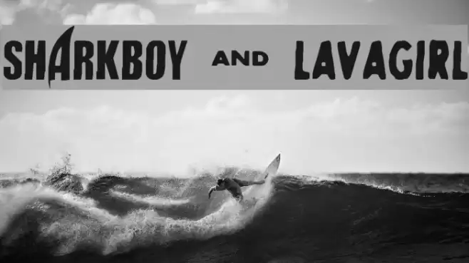 SHARKBOY & lavagirl フォント examples