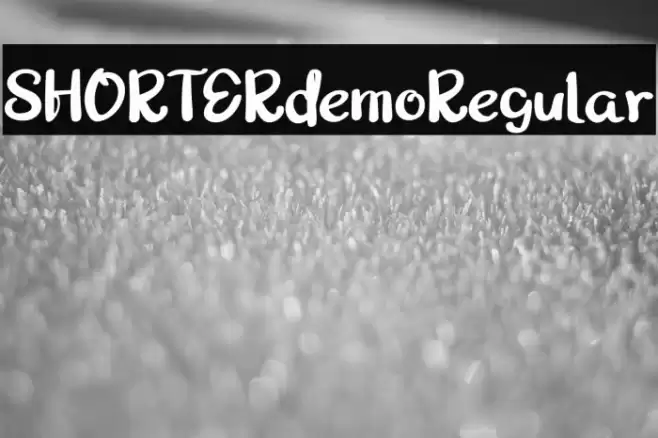 SHORTERdemoRegular Font examples