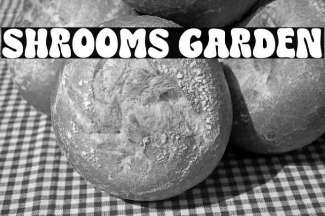 SHROOMS GARDEN フォント examples