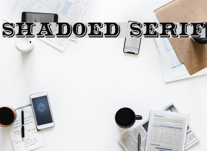 Shadowed Serif Font examples