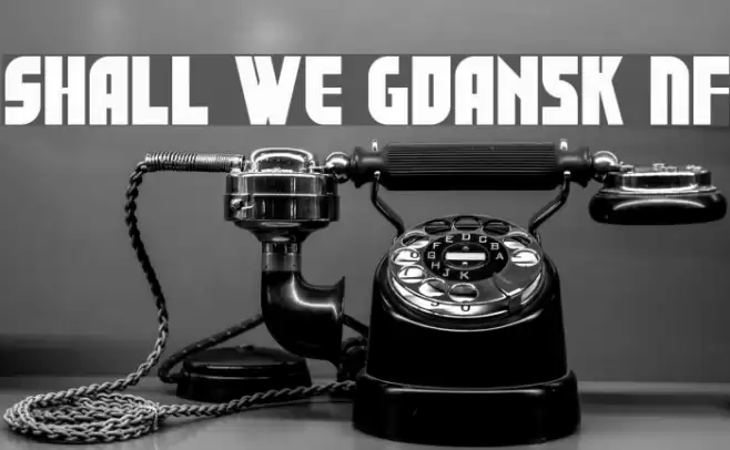 Shall We Gdansk NF Font examples