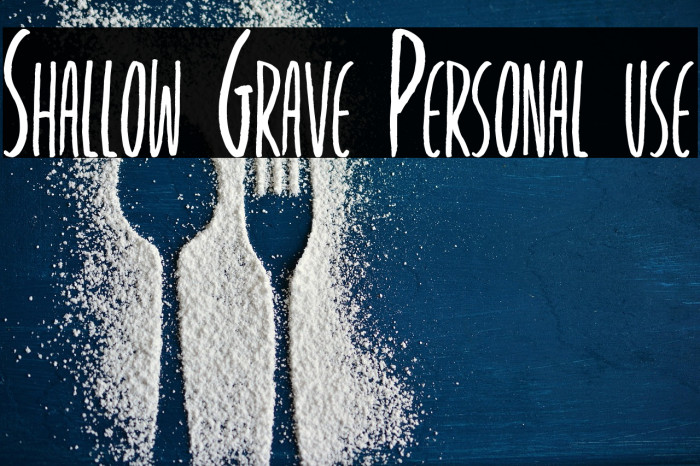 Shallow Grave Personal use Example 1