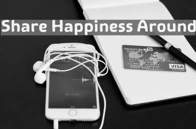 Share Happiness Around Font examples