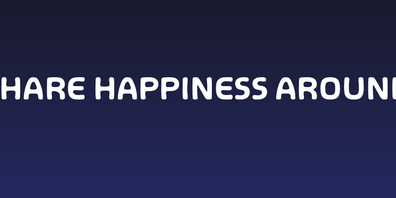 Share Happiness Around Social Header