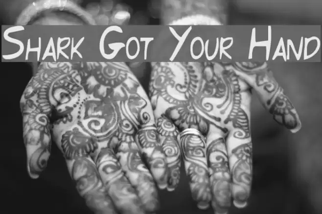 Shark Got Your Hand Font examples