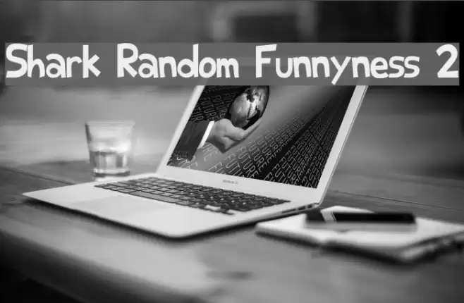 Shark Random Funnyness 2 フォント examples