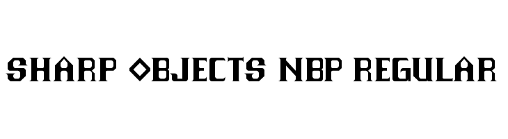 Sharp Objects NBP Regular Font