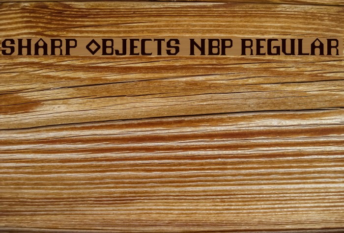 Sharp Objects NBP Regular Font examples