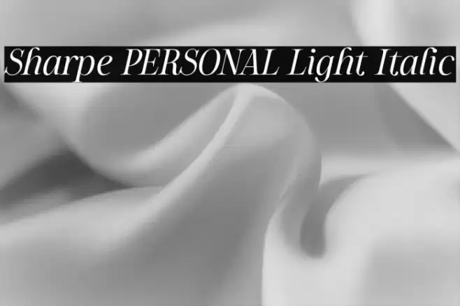 Sharpe PERSONAL Light Italic Font examples